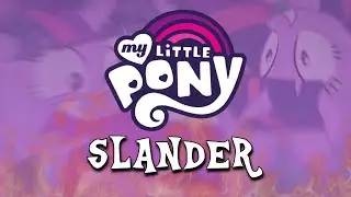 MLP Slander