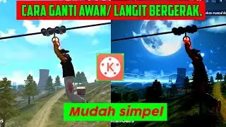 TUTORIAL EDIT VIDIO FF GANTI LANGIT ATAU AWAN BERGERAK | YANG LAGI VIRAL DI Tiktok | KINMASTER