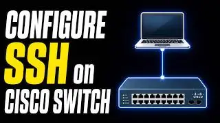 Configure SSH on CISCO Switch (Easy and Real-world)