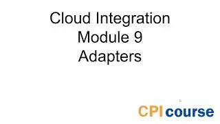 Free SAP CPI Course - Module 9: Adapters