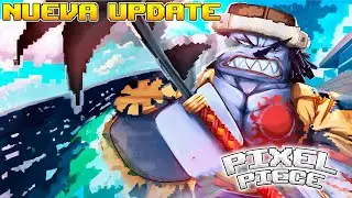 Pixel Piece Nueva Update!! Fishman Karate, Sea beast!! Roblox