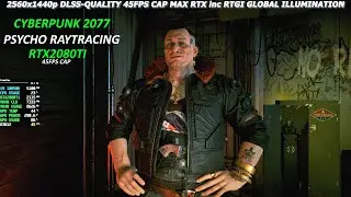 Cyberpunk 2077 RTX Psycho RTGI at 1440p DLSS 45FPS CAP RTX2080TI & i9 10850K 5.1Ghz