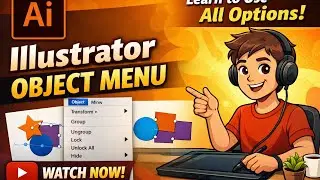 Mastering the Object Menu in Adobe Illustrator – Complete Guide for Beginners