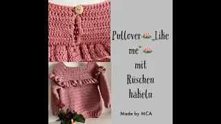 Pullover LIKE ME 🌺 (Pullover mit Rüschen) häkeln