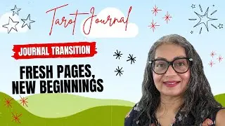 Tarot Journal Transition: Fresh Pages, New Beginnings