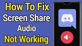 How To Fix Discord Screen Share Audio Not Working | Fix Screen Share Audio Not Working on Discord
