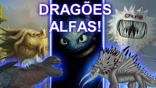 AS 5 ESPÉCIES ALFAS DE COMO TREINAR O SEU DRAGÃO!