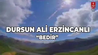 DURSUN ALİ ERZİNCANLI  
