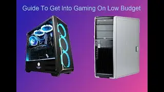 How to get into gaming on low budget brief video.