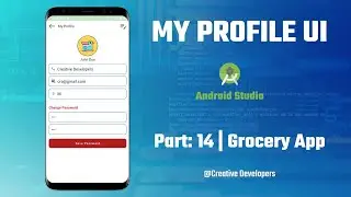 Part 14 | My Profile | GroceryApp | E-commerce | creative developers