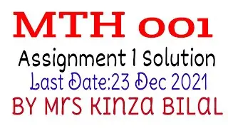 MTH001 Assignment 1 Solution | Fall 2021 | Kinza Bilal