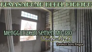 Cara Memasang Hebel Dinding menggunakan Semen MU-380