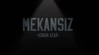 Mekansız - 2 – Pencereden İçeriye Bakan Kim – Adnan Azar Belgeseli