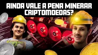 ⛏️ AINDA VALE A PENA MINERAR CRIPTOMOEDAS? Com Azul do Fusca!