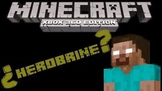 MineCraft Xbox360 - ¿HeroBrine?