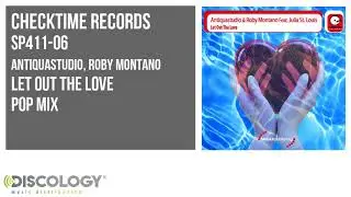 Antiquastudio, Roby Montano - Let out the Love [ Pop Mix ] SP411