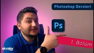 Adobe Photoshop CC 2022 Dersleri (Uzmanlığa İlk Adım) - Ders 1