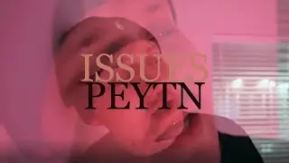 Issues - Peytn (Official Music Video)