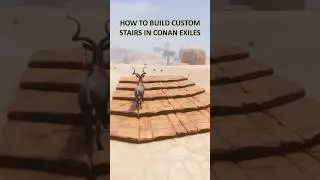 Conan Exiles -  How To Build Custom Stairs 