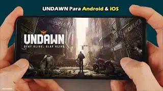UNDAWN para Android e iOS Oficial Novo Trailer