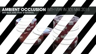 Ambient Occlusion with Vray in 3DS Max 2015