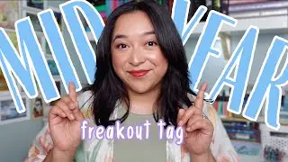 MID YEAR FREAK OUT TAG 2024