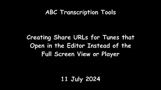 ABC Transcription Tools - Creating Share URLs for Tunes that Open in the Editor