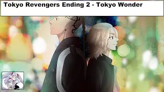 Tokyo Revengers  Ending 2 - Tokyo Wonder