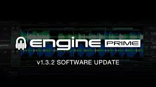Engine PRIME v1.3.2 Software Update - BPM Detection Improvements, Serato DJ Track Order + More!