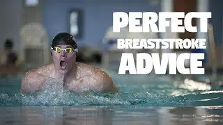 Perfect Breaststroke Advice