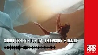 Sound Design For Film, Television & Games