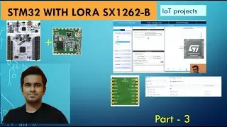 LoraModule Configuration in STM32  Part 3. 