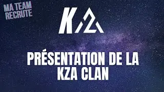 Présentation de la KZA Clan ! 😁