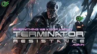[UPDATE] Everything We Know About Terminator: Resistance...Again! | EGX London Gameplay & More!!!