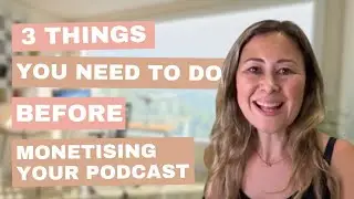 45: Preparing for Podcast Monetisation: The Key Steps to Success