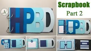 Hướng dẫn làm scrapbook album chủ đề HPBD phần 2
