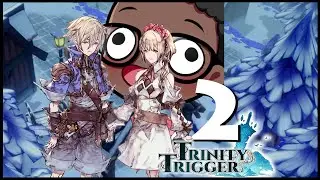 Trinity Trigger Livestream Part 2