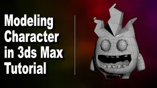 Tutorial: Modeling Character in 3ds Max Tutorial