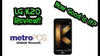 LG K20 Phone Plus Review