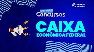Guia dos Concursos | Concurso Caixa Econômica Federal 2024 - Técnico Bancário