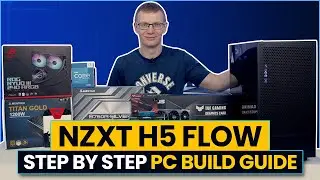 NZXT H5 Flow Build - Step by Step Guide