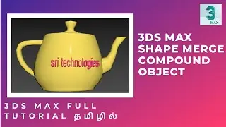 SHAPE MERGE IN 3DS MAX | COMPOUND OBJECTS | TUTORIAL IN TAMIL | SMT