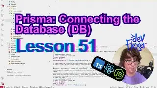 Lesson 51. Prisma: Connecting the Database (DB) (TypeScript, Node.js, React)