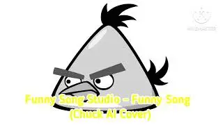Funny Song (Chuck AI Cover)