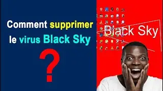 Comment supprimer définitivement le virus Black Sky? BAMBARA