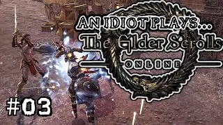 An Idiot Plays... Elder Scrolls Online - #03 - EP Imperial Dragonknight - Bal Foyen