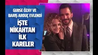 Gupse Özay ve Barış Arduç evlendi! İşte nikahtan ilk kareler