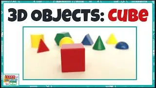 Properties of a Cube: 3D objects for Kids