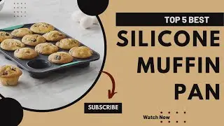 5 Best Silicone Muffin Pans on the Market [Review in 2023]