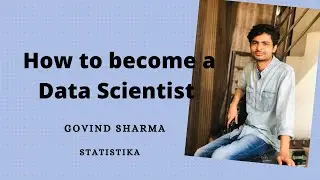 How to Become a Data Scientist | By Govind Sharma